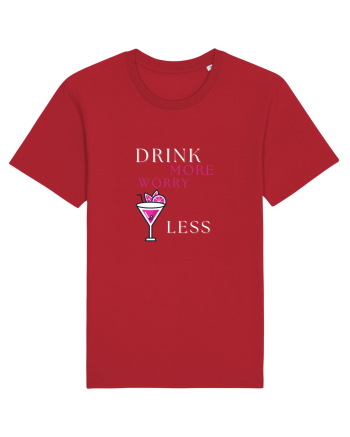 drink more worry less Red