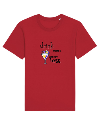 drink more worry less Red