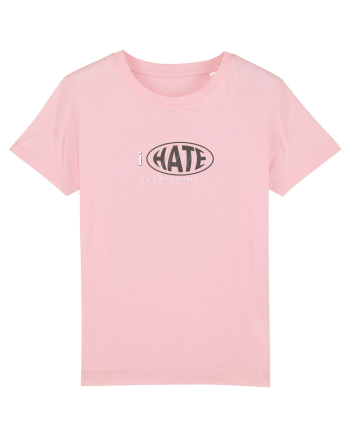i hate everything Cotton Pink