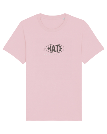 i hate everything Cotton Pink