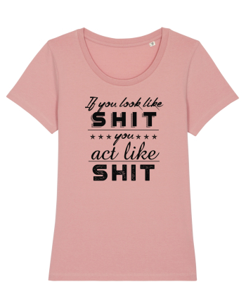 If you look like shit Canyon Pink