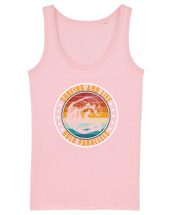 Surfing And Life Hold Parallels Cotton Pink