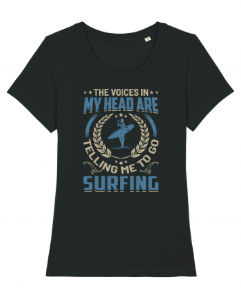 The Voices In My Head Are Telling Me To Go Surfing Black