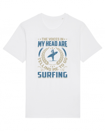 The Voices In My Head Are Telling Me To Go Surfing White
