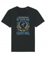 The Voices In My Head Are Telling Me To Go Surfing Tricou mânecă scurtă Unisex Rocker