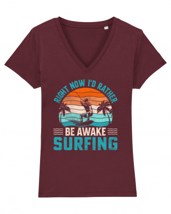 Right Now I'd Rather Be Awake Surfing Burgundy