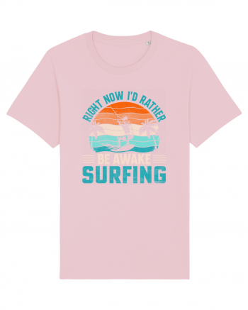 Right Now I'd Rather Be Awake Surfing Cotton Pink