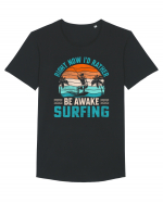 Right Now I'd Rather Be Awake Surfing Tricou mânecă scurtă guler larg Bărbat Skater