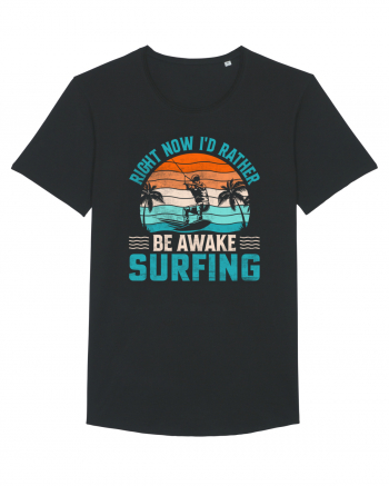 Right Now I'd Rather Be Awake Surfing Black