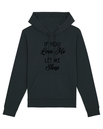 If you love me let me sleep Black