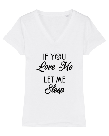 If you love me let me sleep White