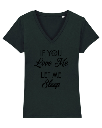 If you love me let me sleep Black