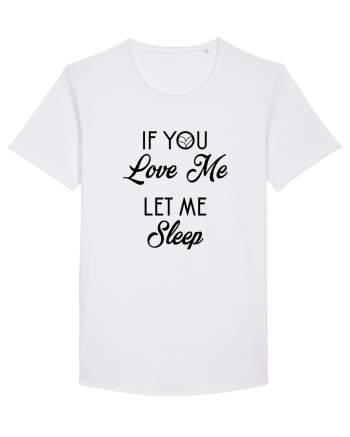 If you love me let me sleep White