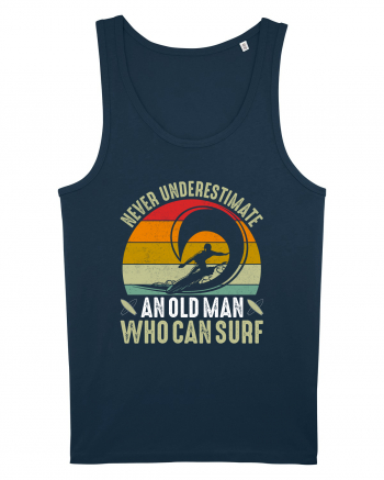 Never Underestimate An Old Man Who Can Surf Navy