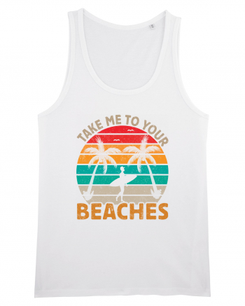 Take me to your beaches White