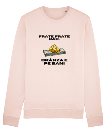 Frate frate, dar branza e pe bani Candy Pink
