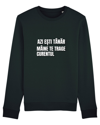Azi esti tanar maine  te trage curentul Black