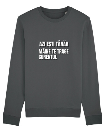 Azi esti tanar maine  te trage curentul Anthracite