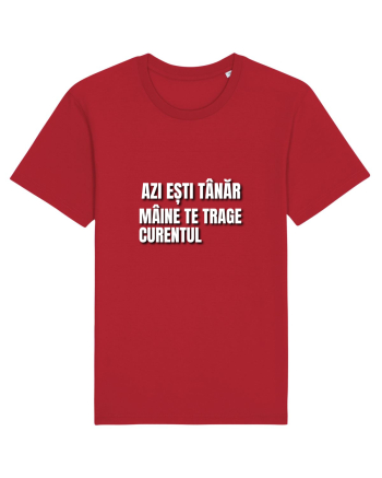 Azi esti tanar maine  te trage curentul Red