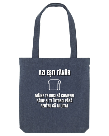 Azi esti tanar maine te duci sa cumperi paine si te intorci fara  Midnight Blue