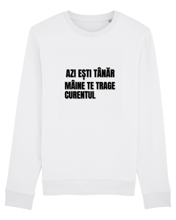 Azi esti tanar maine  te trage curentul White