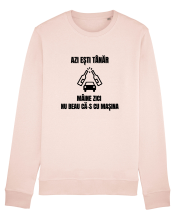 Azi esti tanar maine zici nu beau ca-s cu masina Candy Pink