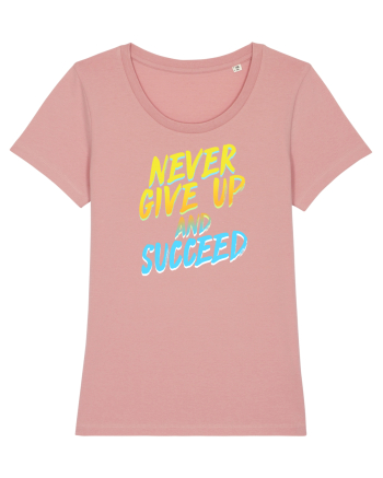 Never give up Canyon Pink