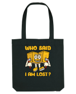 pentru camping - Who said I am lost Sacoșă textilă