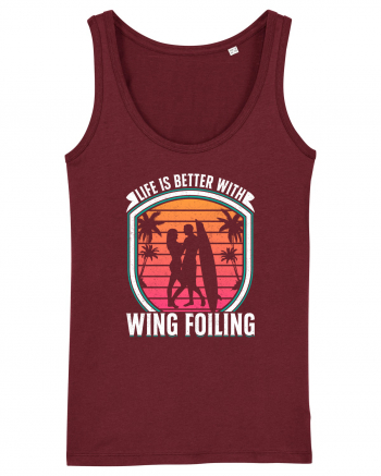 Life is better with wing foiling Burgundy