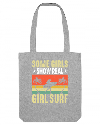 Some Girls Show Real Girl Surf Heather Grey