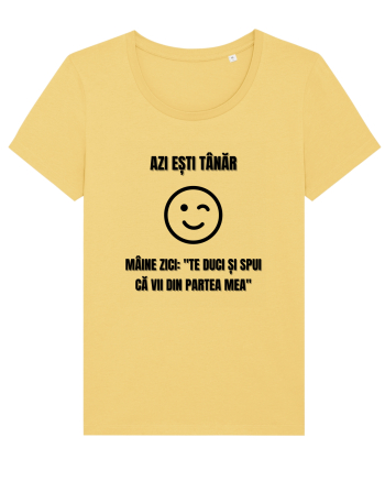 Azi esti tanar maine zici te duci si spui ca vii din partea mea Jojoba