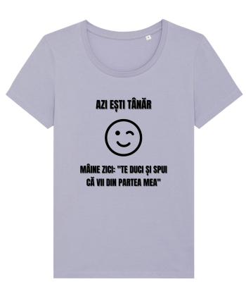 Azi esti tanar maine zici te duci si spui ca vii din partea mea Lavender