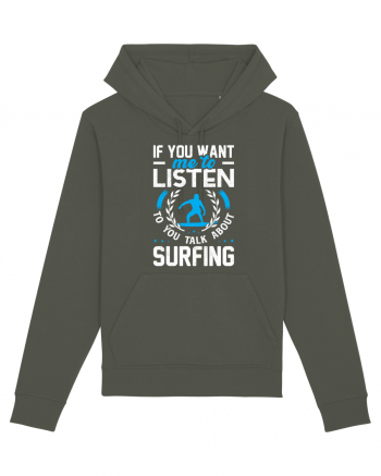 If You Want Me To Listen To You Talk About Surfing Khaki