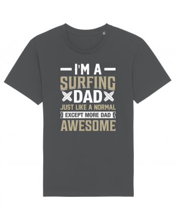 I'm A Surfing Dad Just Like A Normal Dad Except More Awesome Anthracite