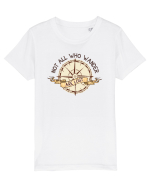 pentru aventurieri - Not all who wander are lost Tricou mânecă scurtă  Copii Mini Creator