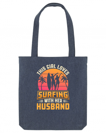 This Girl Loves Surfing With Her Husband Midnight Blue