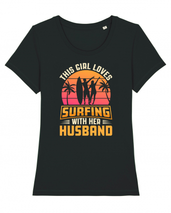 This Girl Loves Surfing With Her Husband Black