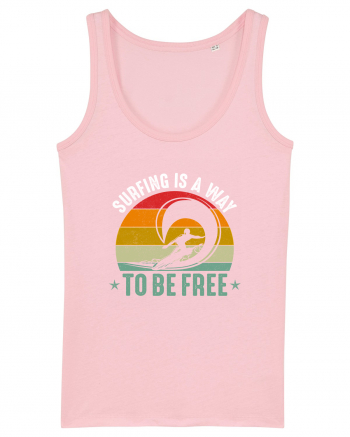 Surfing is a way to be free Cotton Pink