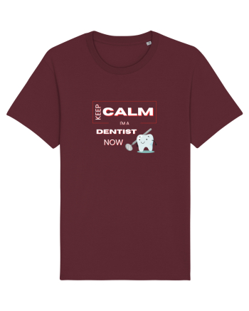 keep calm i m a dentist now Burgundy