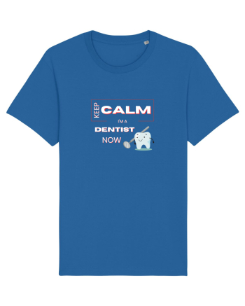 keep calm i m a dentist now Royal Blue