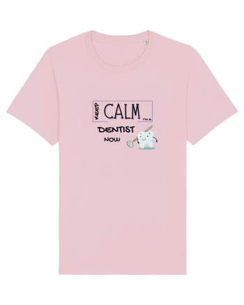 keep calm i m a dentist now Cotton Pink