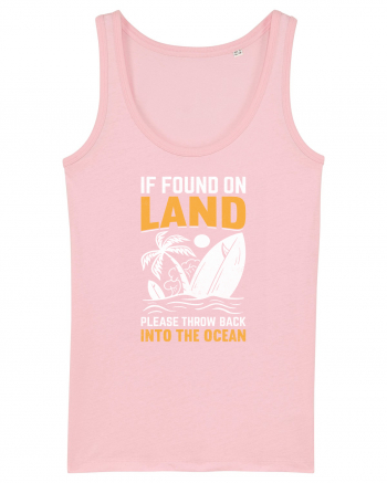  If Found On Land Please Throw Back Into The Ocean Cotton Pink