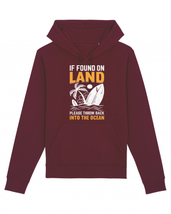  If Found On Land Please Throw Back Into The Ocean Burgundy