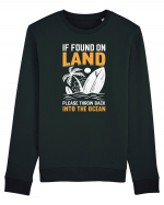  If Found On Land Please Throw Back Into The Ocean Bluză mânecă lungă Unisex Rise