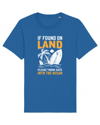  If Found On Land Please Throw Back Into The Ocean Royal Blue