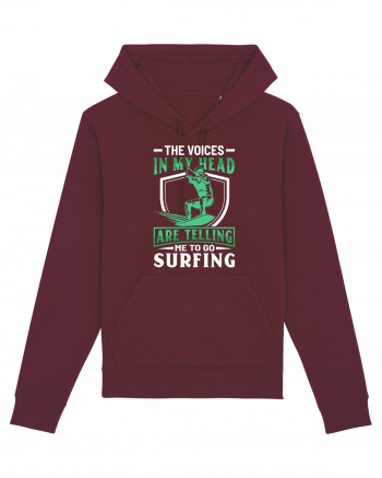 The voices in my head are telling me to go surfing Burgundy