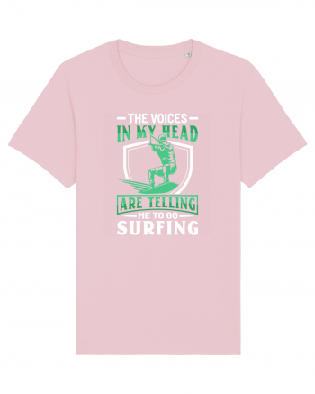 The voices in my head are telling me to go surfing Cotton Pink