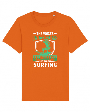 The voices in my head are telling me to go surfing Bright Orange