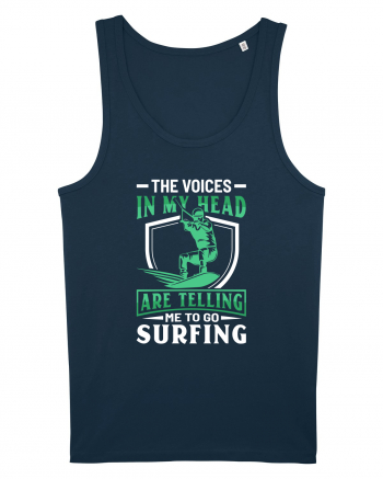 The voices in my head are telling me to go surfing Navy