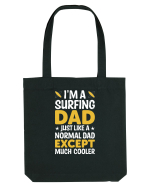 I'm a surfing dad just like a normal dad except much cooler Sacoșă textilă